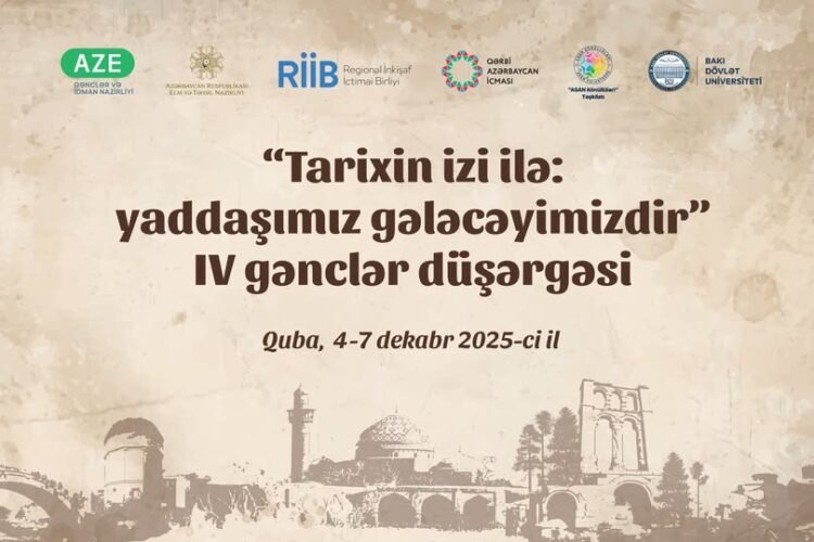 Quba rayonunda “Tarixin izi ilə: yaddaşımız gələcəyimizdir” IV gənclər düşərgəsi keçiriləcək