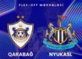 “Qarabağ” – “Nyukasl Yunayted”: ikinci qol vuruldu – CANLI