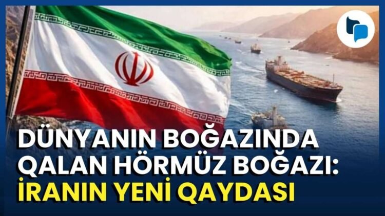 İran Hörmüz boğazından keçən hər neft gəmisindən 2 milyon dollar alır? – VİDEO