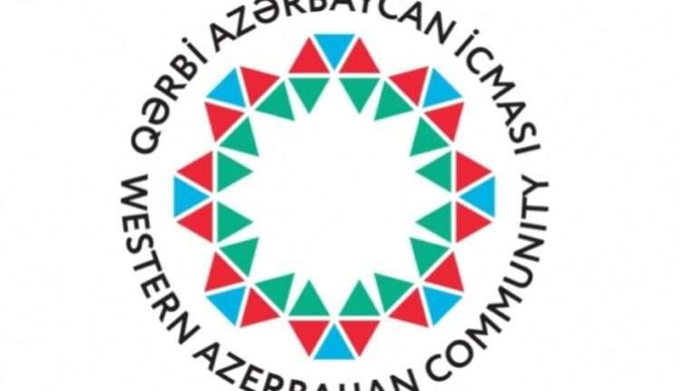 Qərbi Azərbaycan İcması Ermənistanı sülh prosesinə xələl gətirən addımlardan çəkinməyə çağırıb